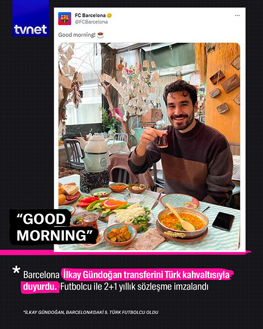 Barcelona Türk kahvaltısıyla transferi duyurdu