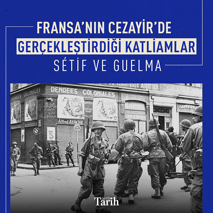 Fransa'nın Cezayir'de gerçekleştirdiği katliamlar: Sétif ve Guelma