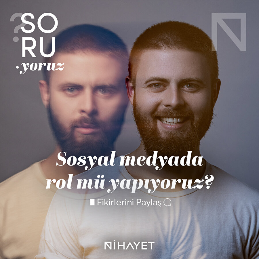 Nihayet Dergi soruyor: Sosyal medyada rol mü yapıyoruz?