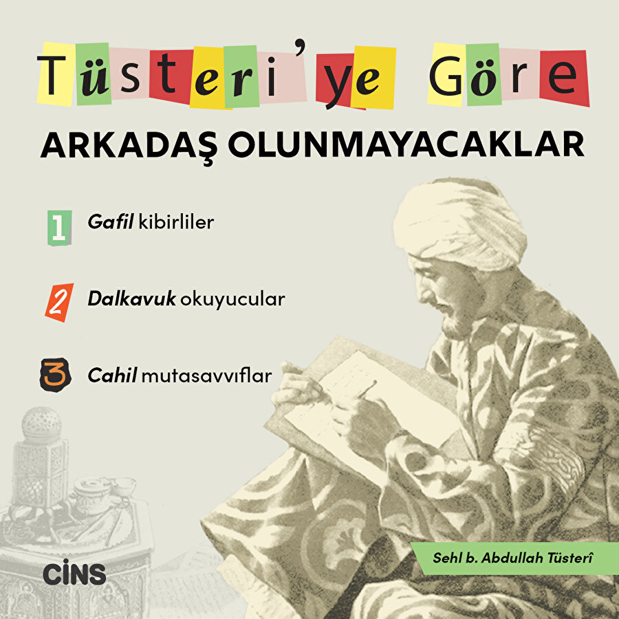 Tüsterî'ye göre arkadaş olunmayacaklar 