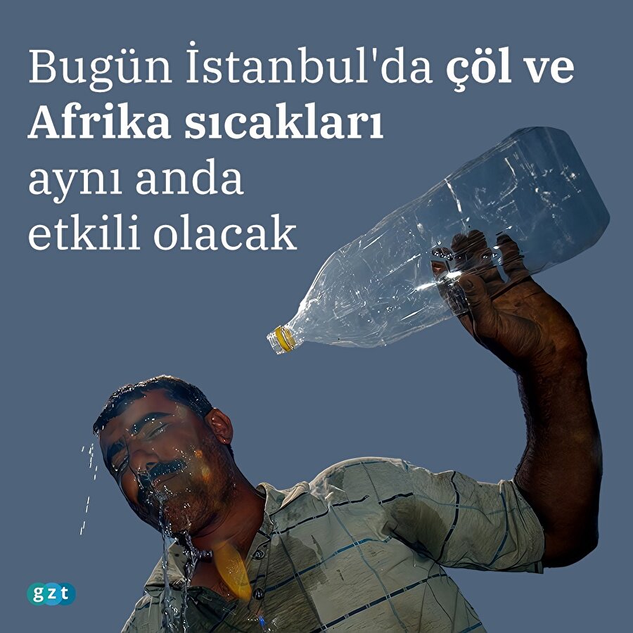 İstanbul'da çöl ve Afrika sıcakları etkili olacak
