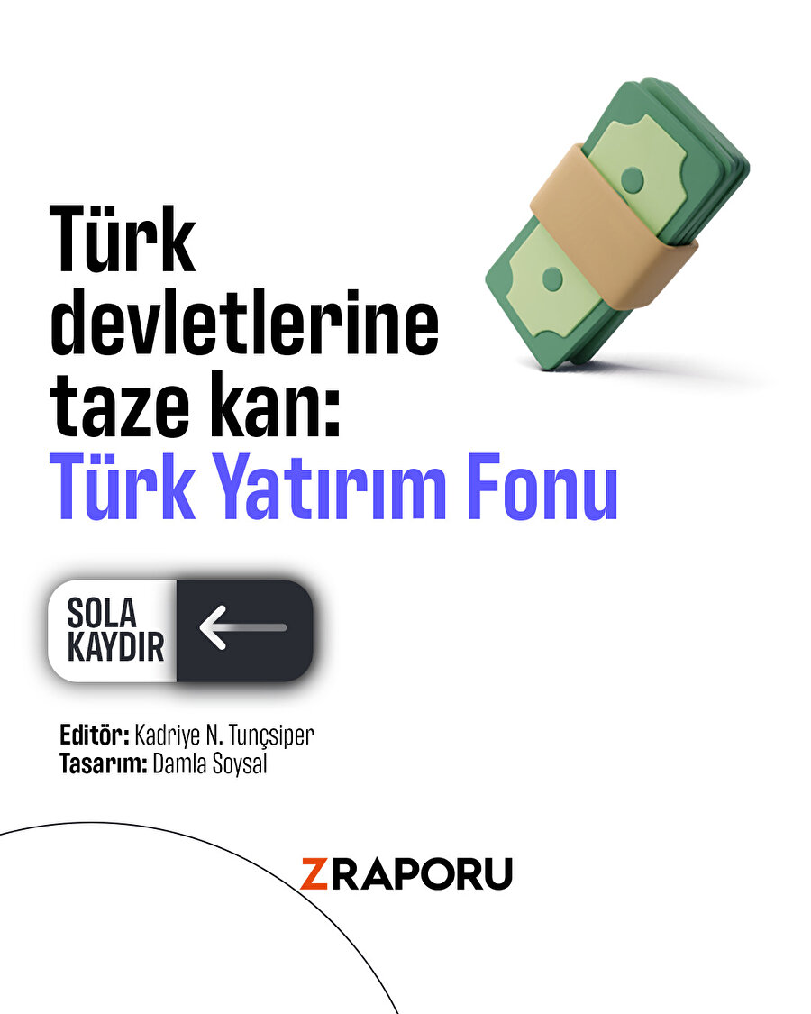 Türk devletlerine taze kan: Türk Yatırım Fonu