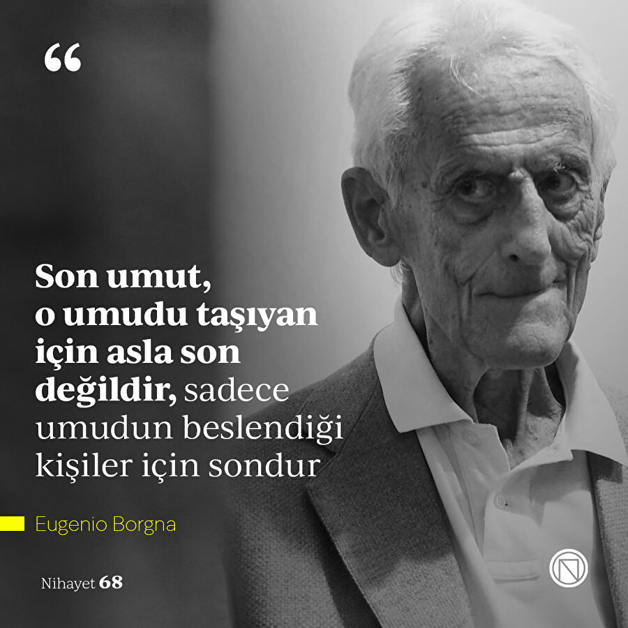 Umut, taşıyan kişi için son değildir