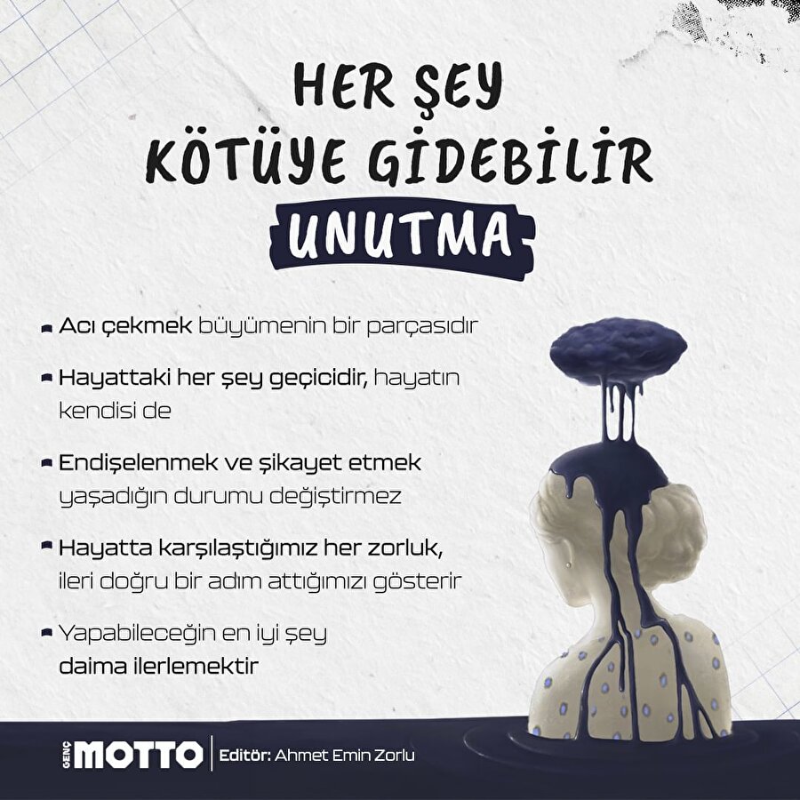 Her şey kötüye gidebilir, üzülme 