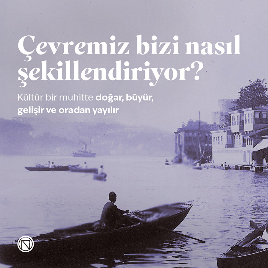 Çevremiz bizi nasıl şekillendiriyor?