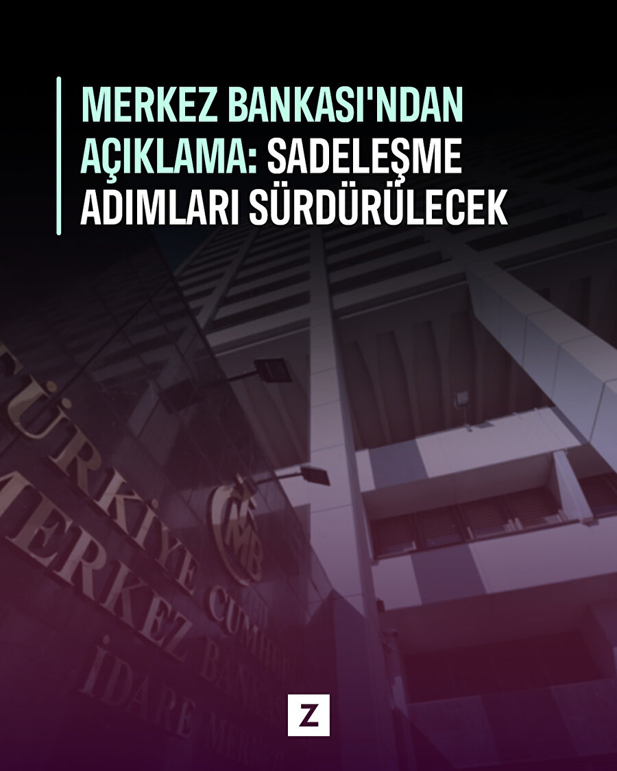 Merkez Bankası'ndan açıklama: Sadeleşme adımları sürdürülecek
