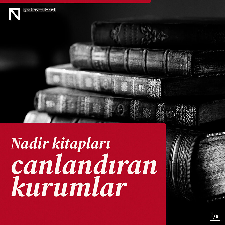 Nadir kitapları canlandıran kurumlar