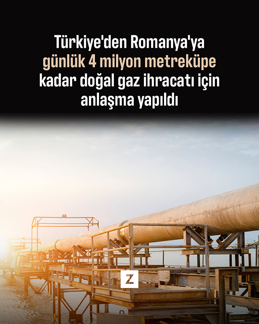 Romanya ile doğal gaz ihracat anlaşması imzalandı