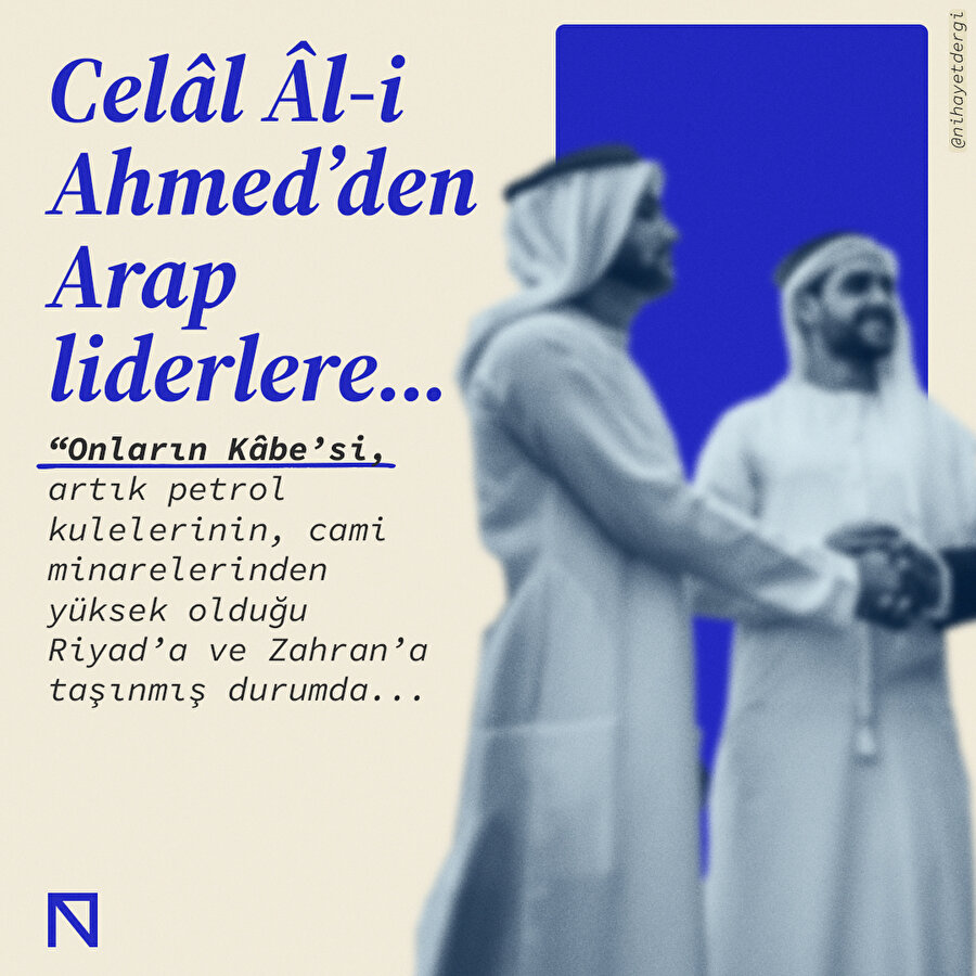 Celal Al-i Ahmed'den Arap liderlere...