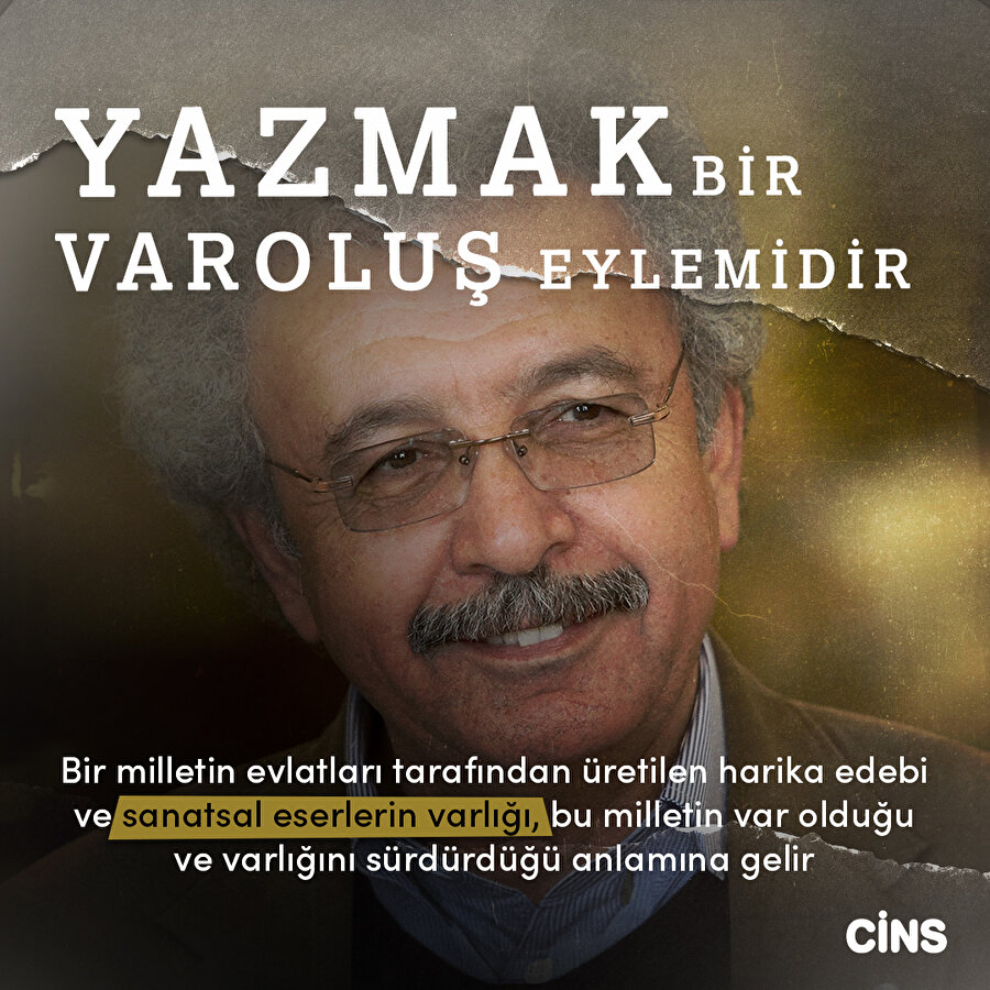 Yazmak bir varoluş eylemidir