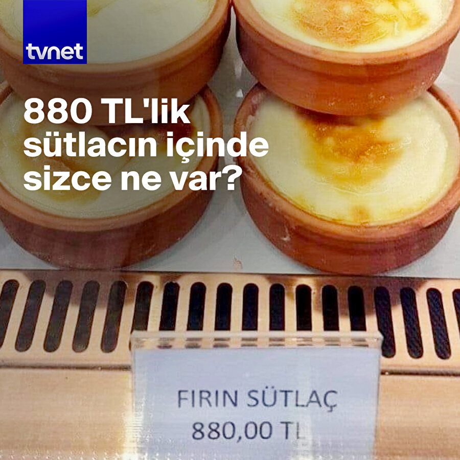 Fırın fiyatına satılan 880 TL’lik sütlaç