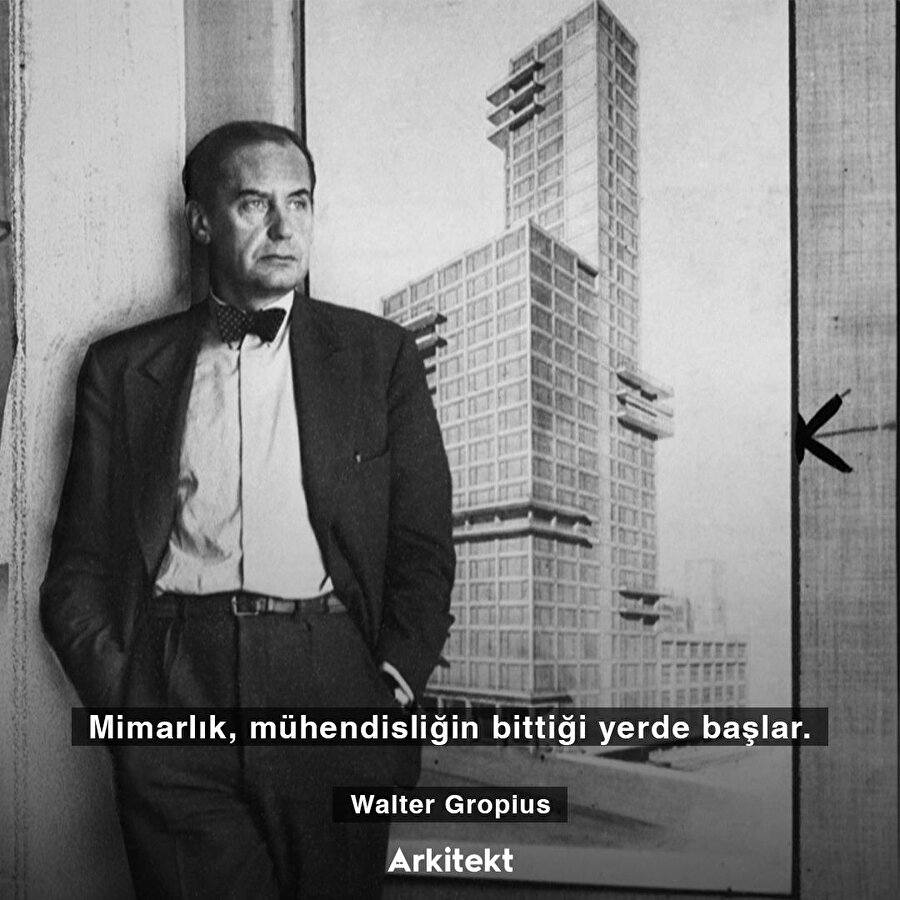 Gropius’un dikkat çeken yorumu