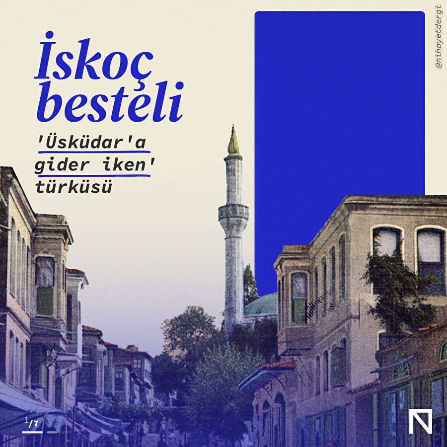 'Üsküdar'a gider iken' türküsünün bilinmeyen hikayesi