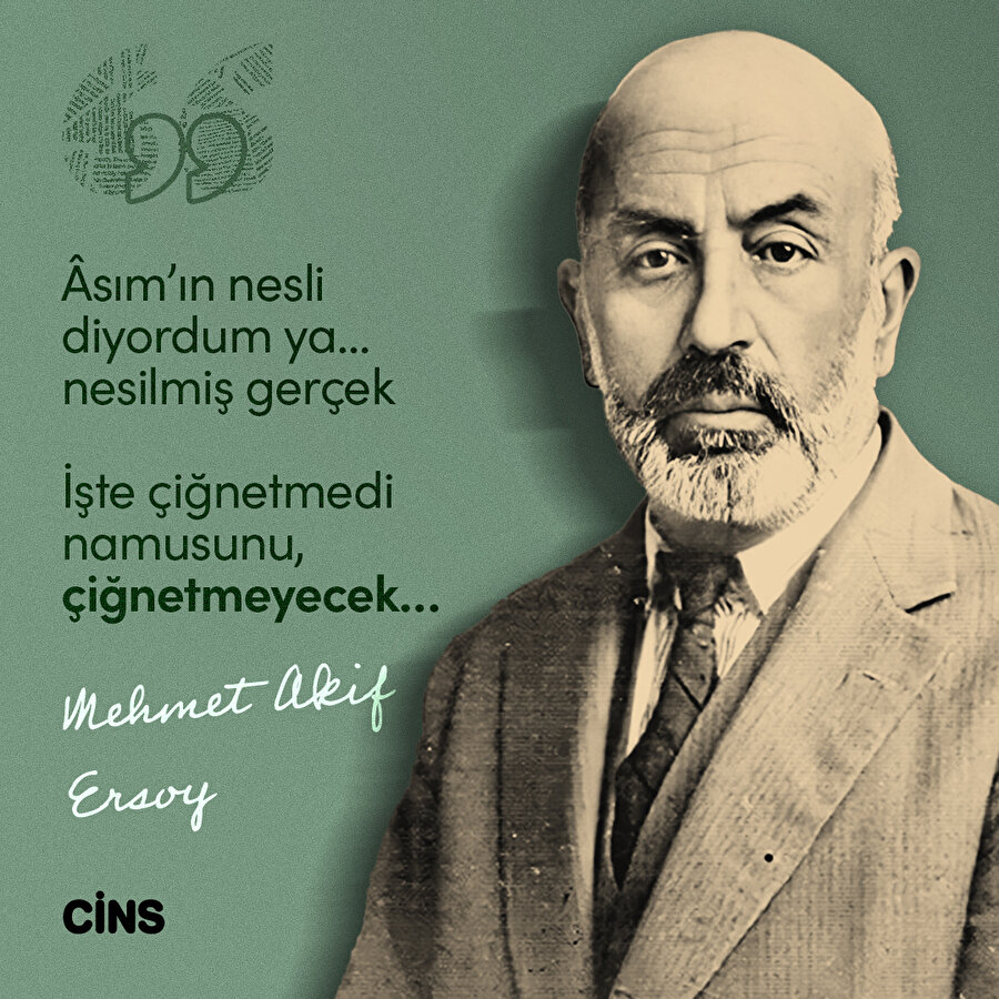 Asım'ın nesli namusunu çiğnetmeyecek 