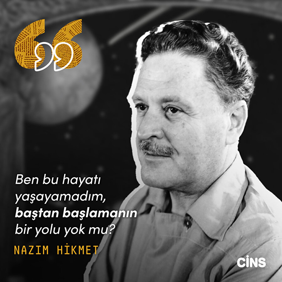 Nazım Hikmet'ten yaşamak üzerine 