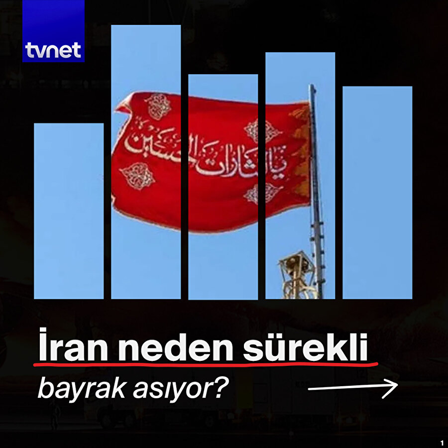 İran neden sürekli bayrak asıyor?