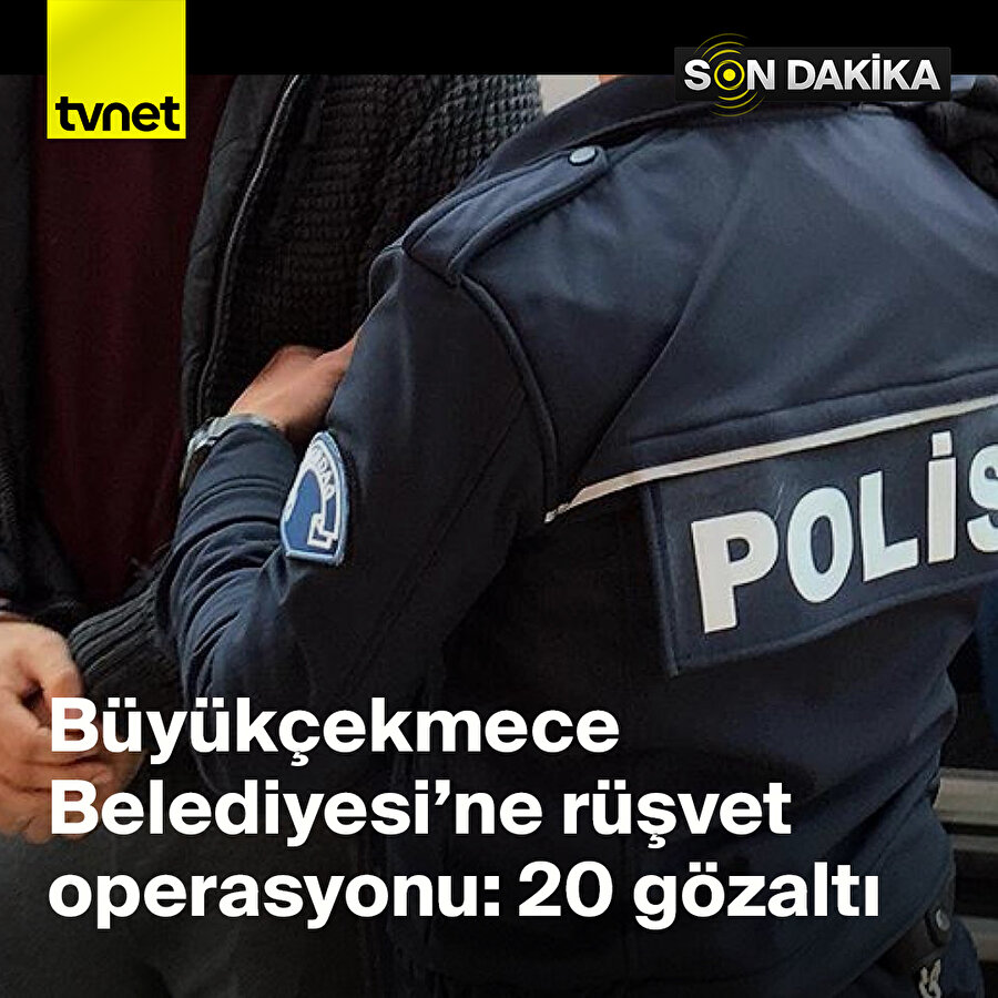  Belediye Başkan Yardımcısı dahil 20 gözaltı