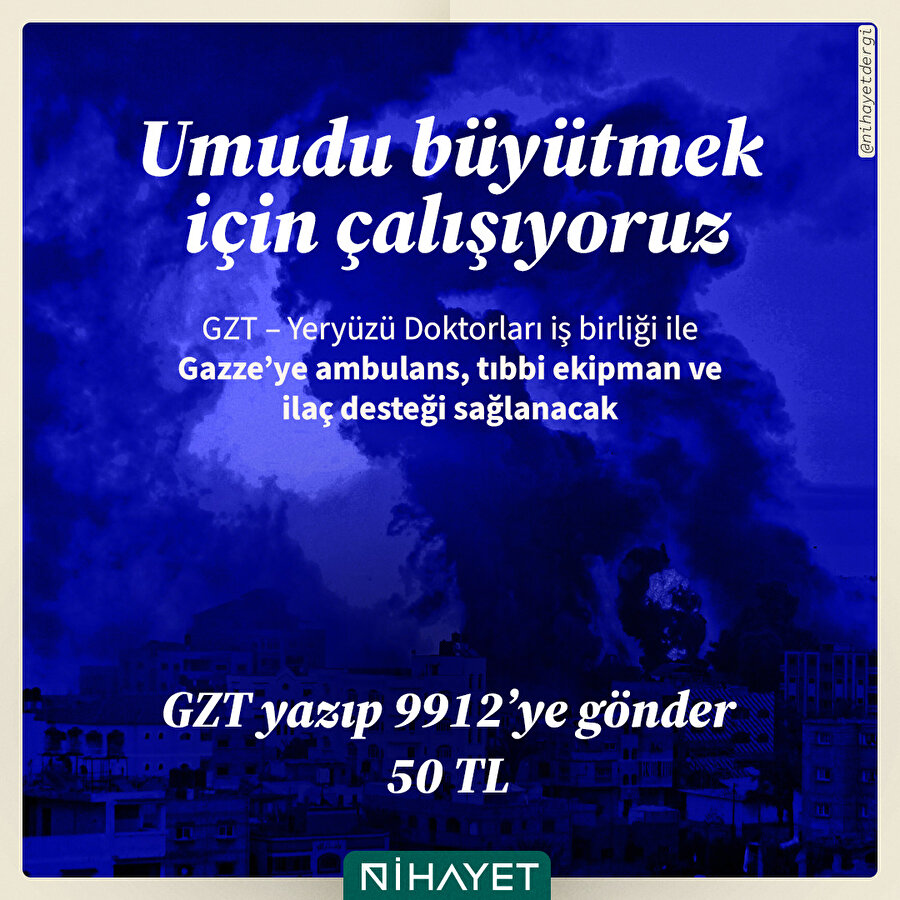 Gazze'ye umut olmaya kararlıyız