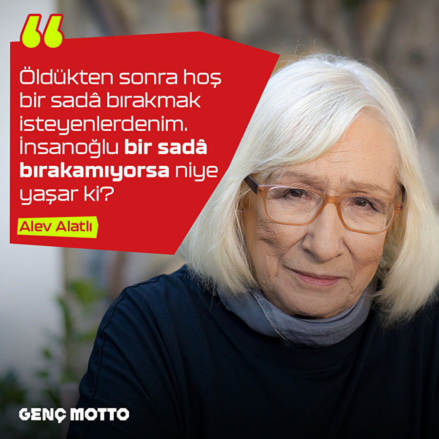 Alev Alatlı'ya rahmetle...