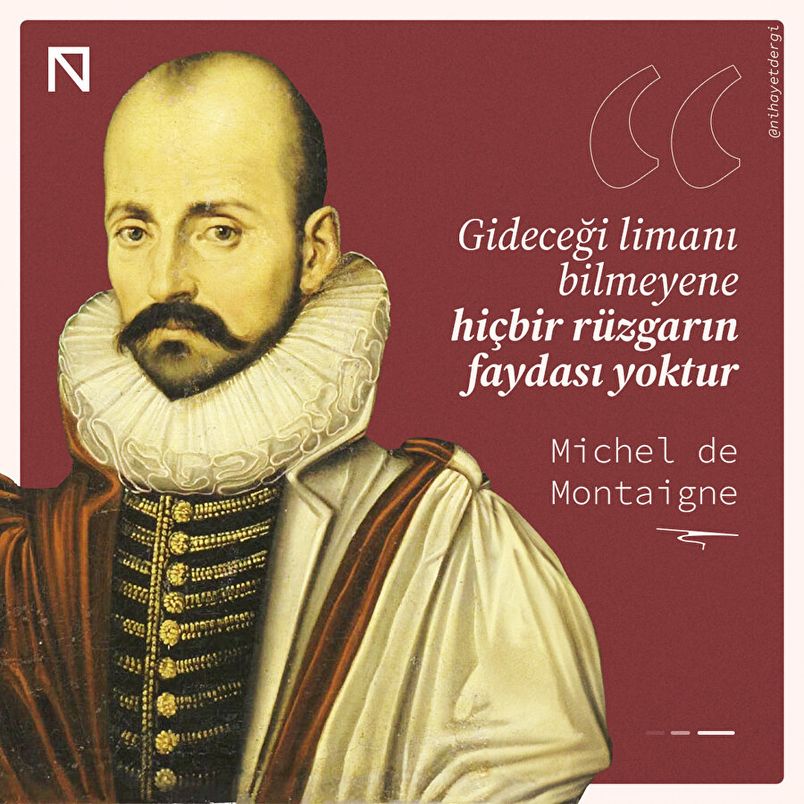 Gideceği limanı bilmeyen...