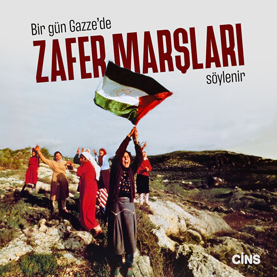  Bir gün Gazze'de zafer marşları söylenir