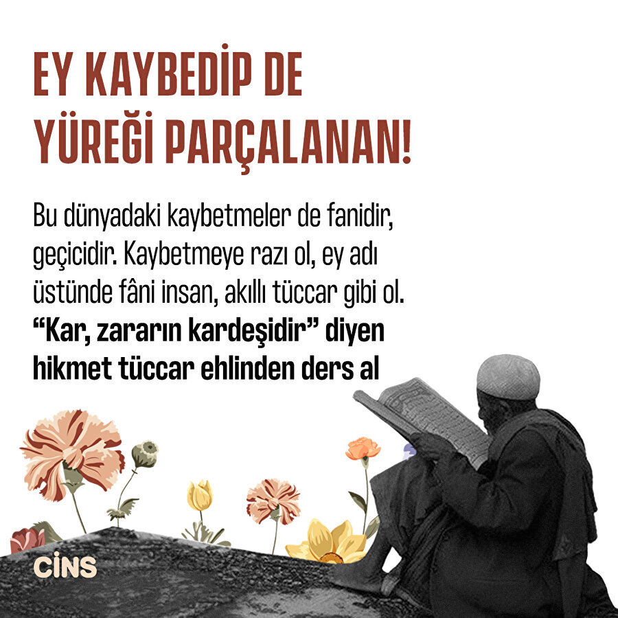 Ey kaybedip de yüreği parçalanan!