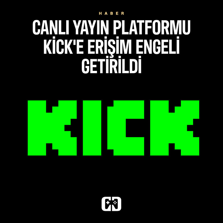Kick'e erişim engeli getirildi 
