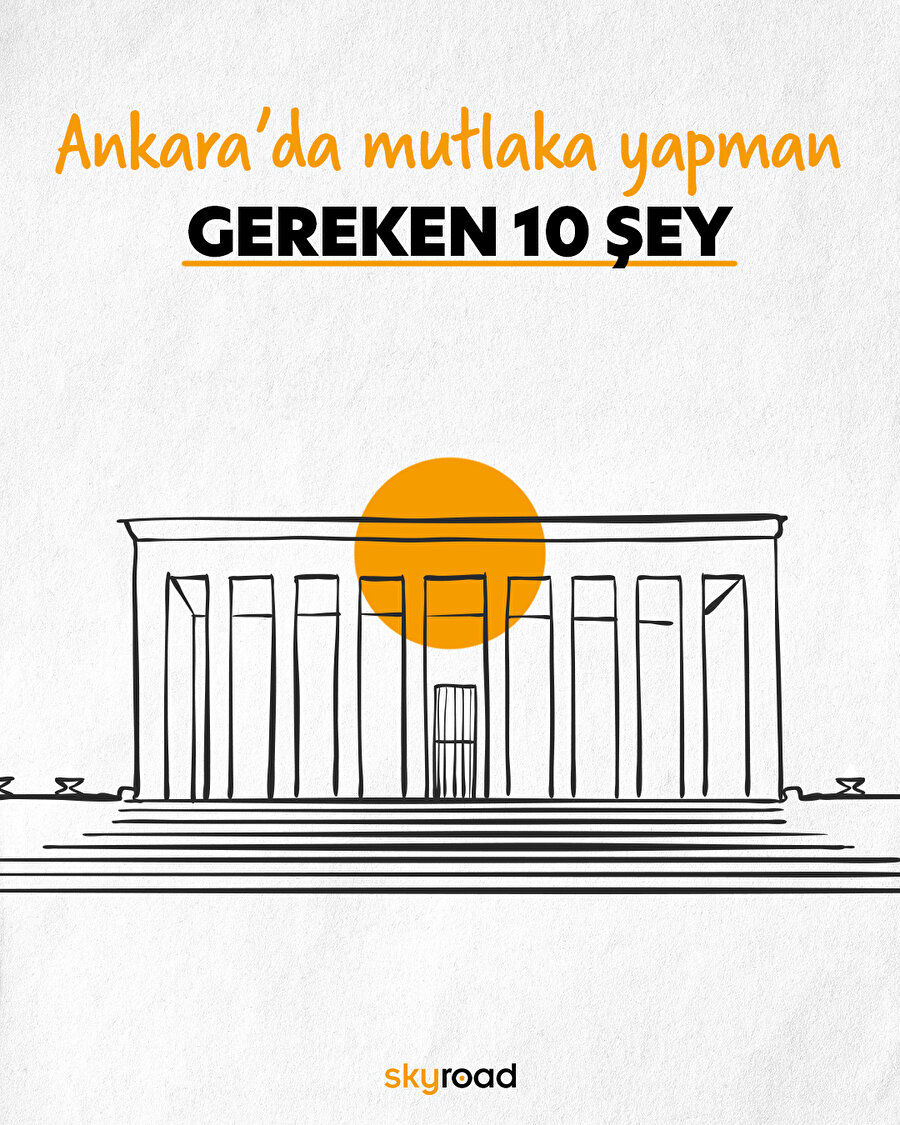 Ankara'da mutlaka yapman gereken 10 şey 🙌