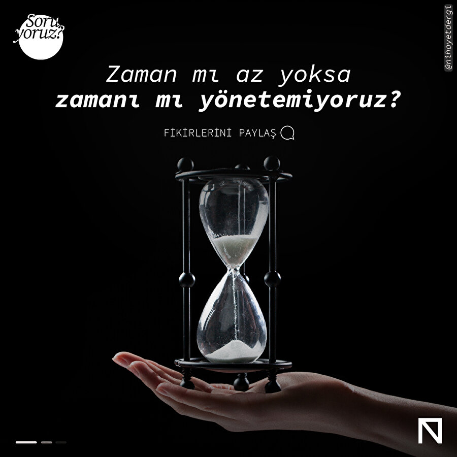 Soruyoruz- Zaman mı az?