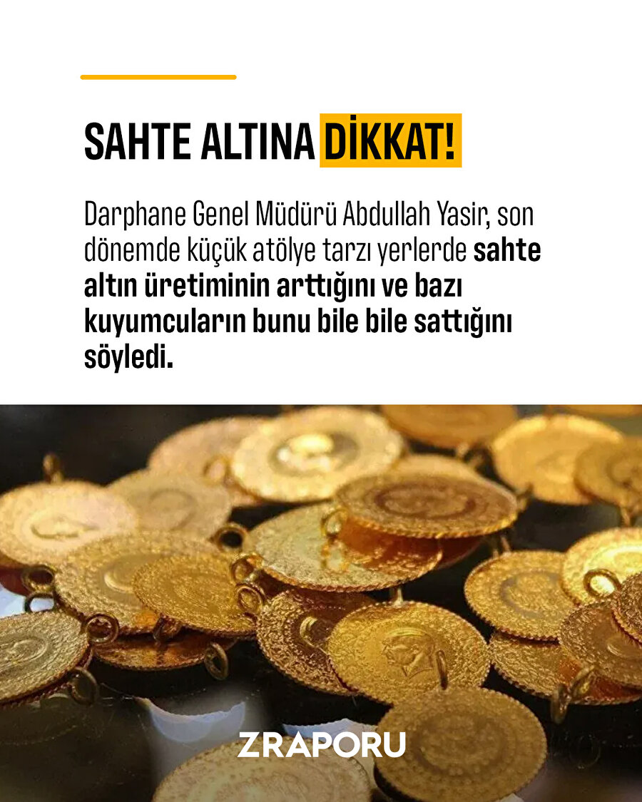 Sahte altına dikkat 