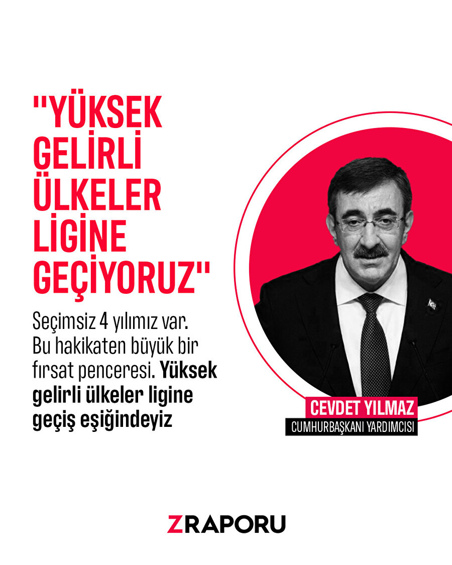 Cevdet Yılmaz: ''Yüksek gelirli ülkeler ligine giriyoruz''