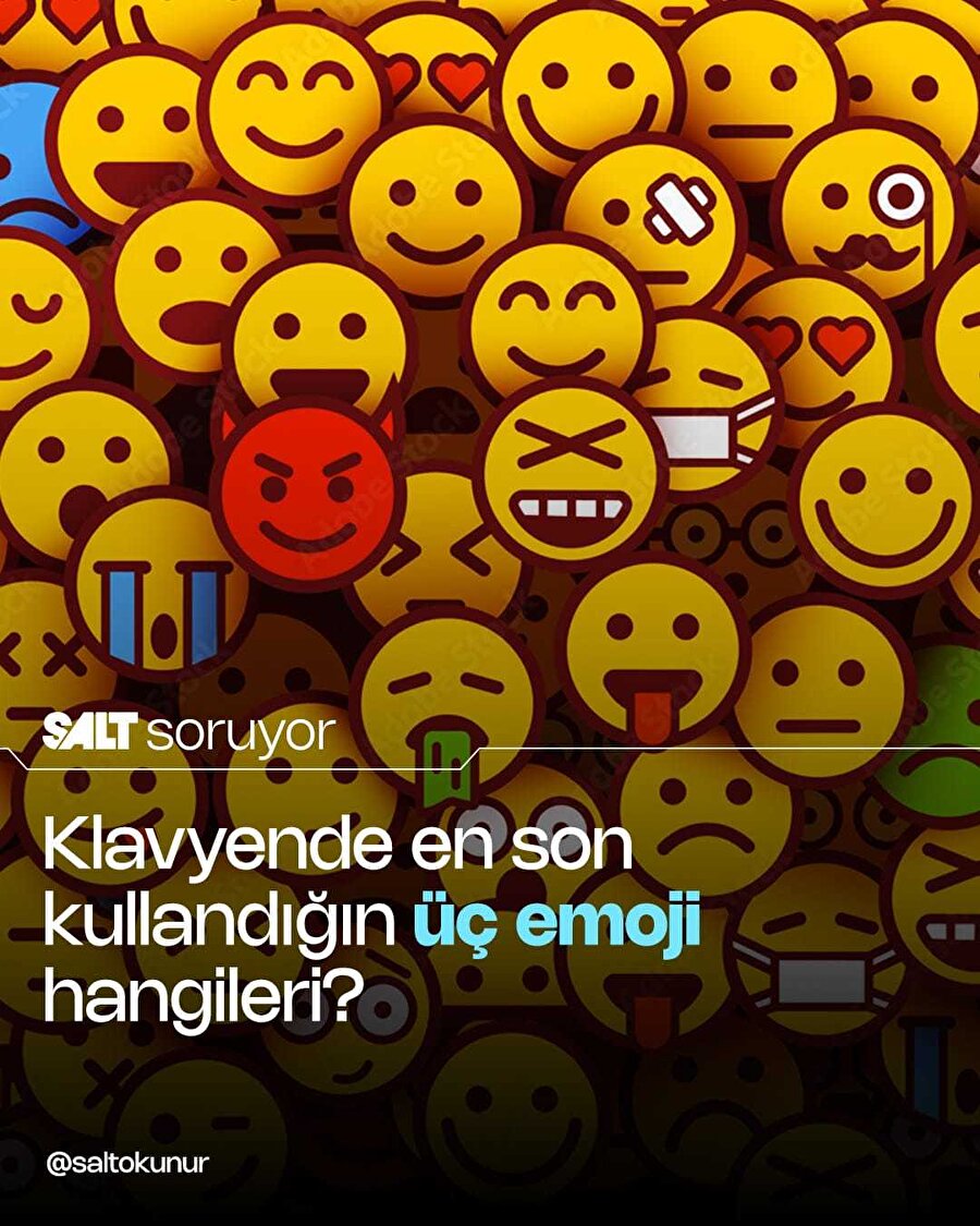 Klavyende en son kullandığın üç emojiyi yorumlara bırak
