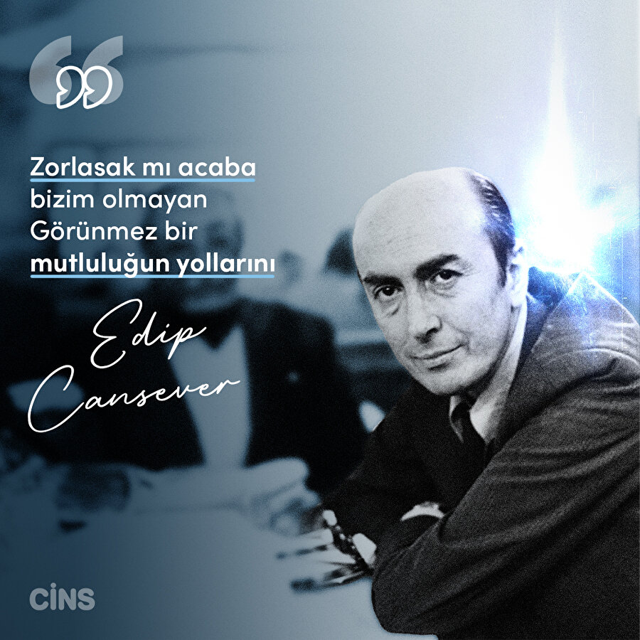 Edip Cansever'den mutluluğun yolları 