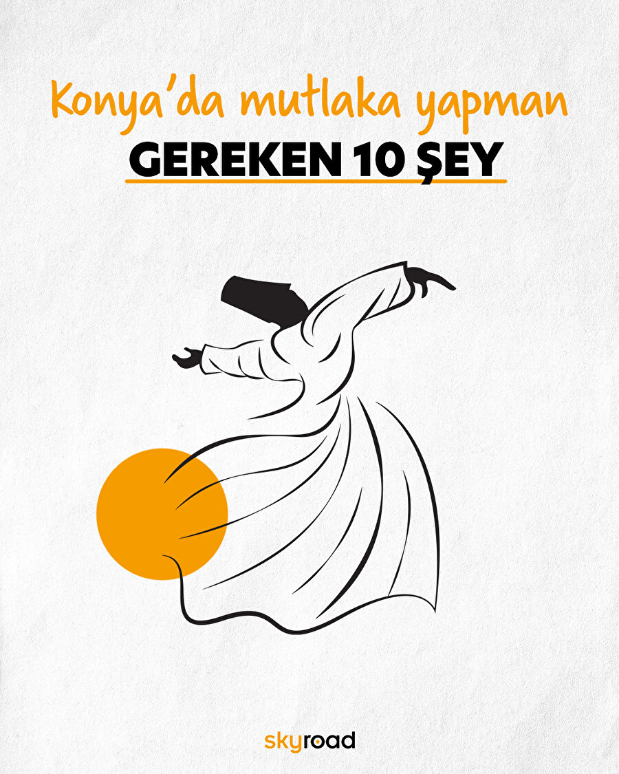 Konya'da mutlaka yapman gereken 10 şey ✨