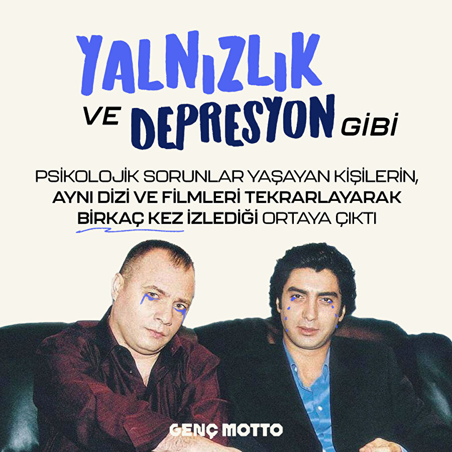 Aynı dizi ve filmleri tekrar tekrar izleyenler dikkat!