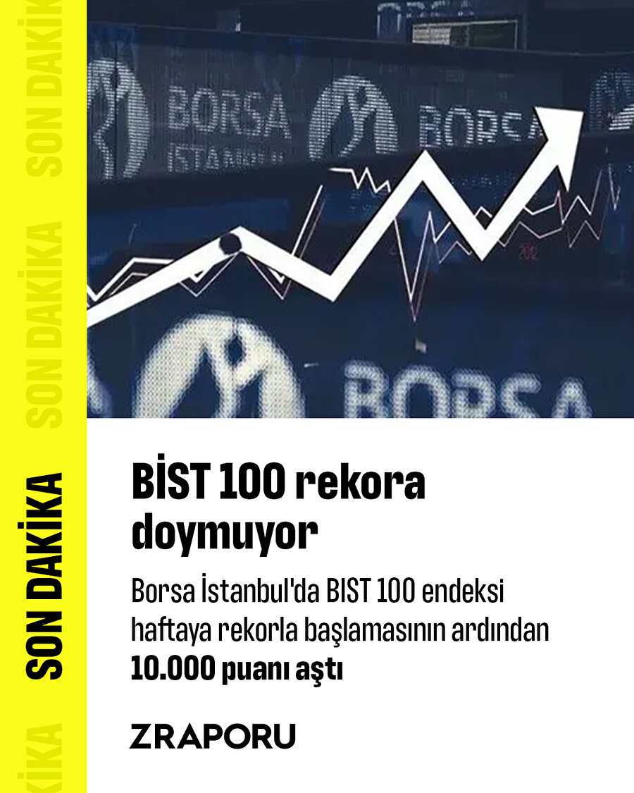 BİST 100 rekora doymuyor: 10 bin puan aşıldı 