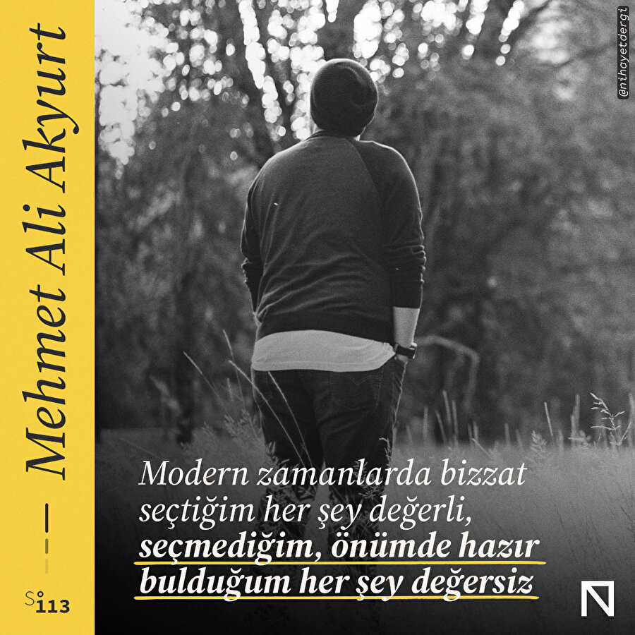 Hazır bulduğum her şey değersiz