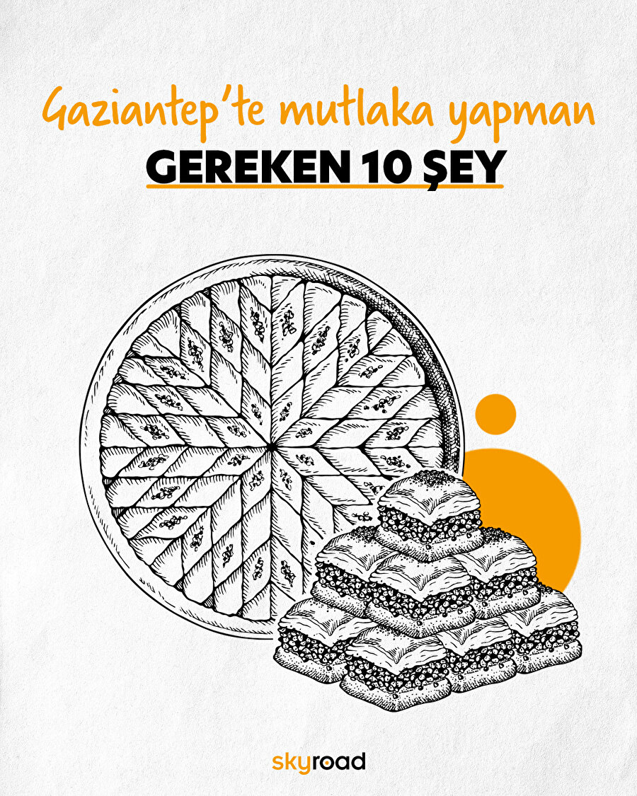 Gaziantep’te mutlaka yapman gereken 10 şey 🙌