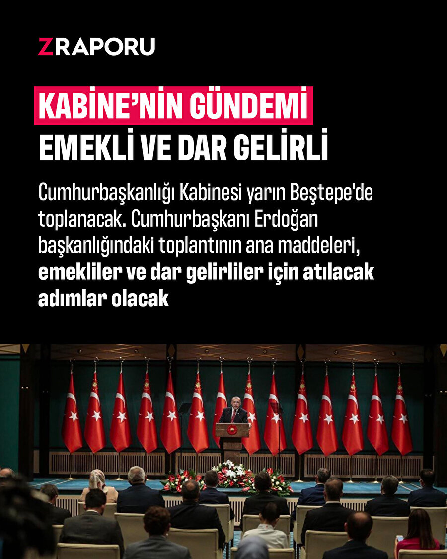 Kabine toplantısının gündemi emekliler ve dar gelirliler