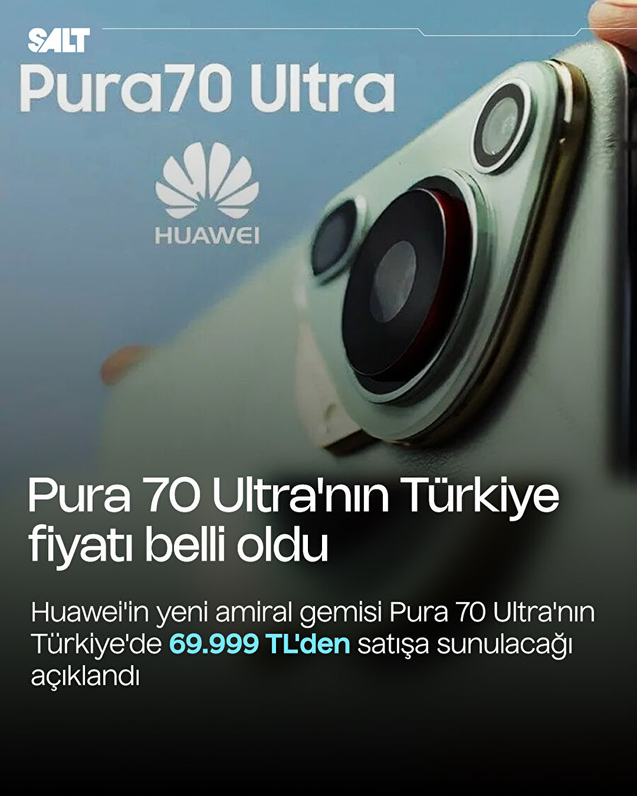 Huawei Pura 70 Ultra serisinin Türkiye fiyatları belli oldu