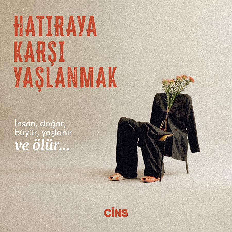 Hatıraya karşı yaşlanmak