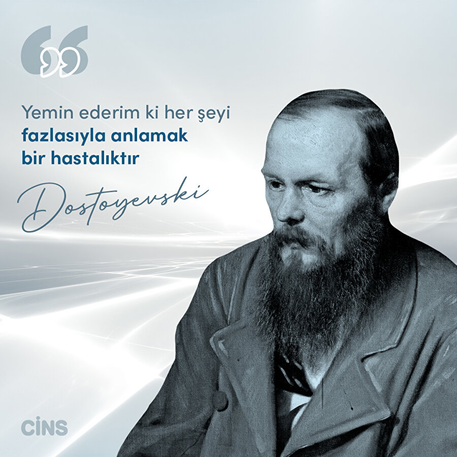 Dostoyevski'den her şeyi anlama hastalığı