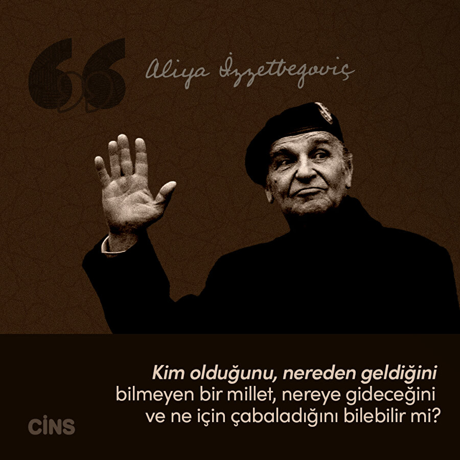 Aliya İzzetbegoviç'den milletlere nasihat 