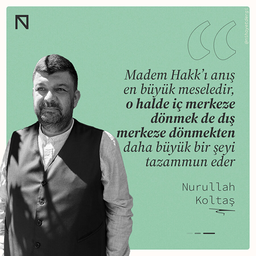 Hakk'ı anış en büyük mesele