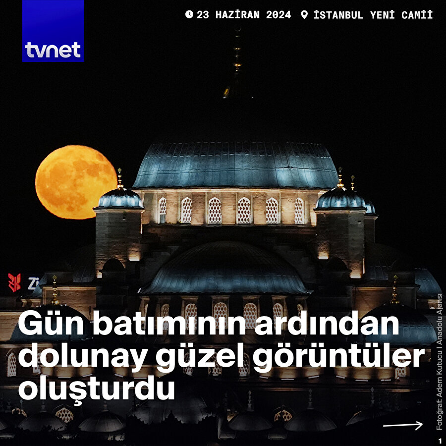 Geceyi aydınlatan güzellik: Dolunay 