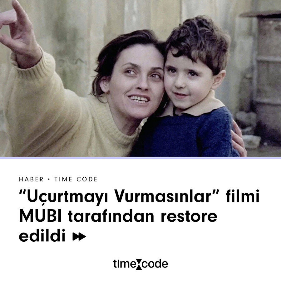Uçurtmayı Vurmasınlar filmi MUBI tarafından restore edildi