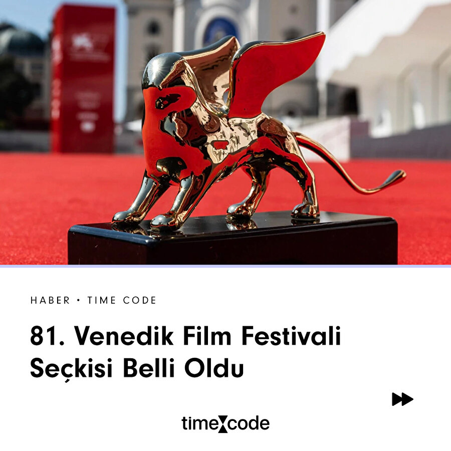 81. Venedik Film Festivali seçkisi açıklandı