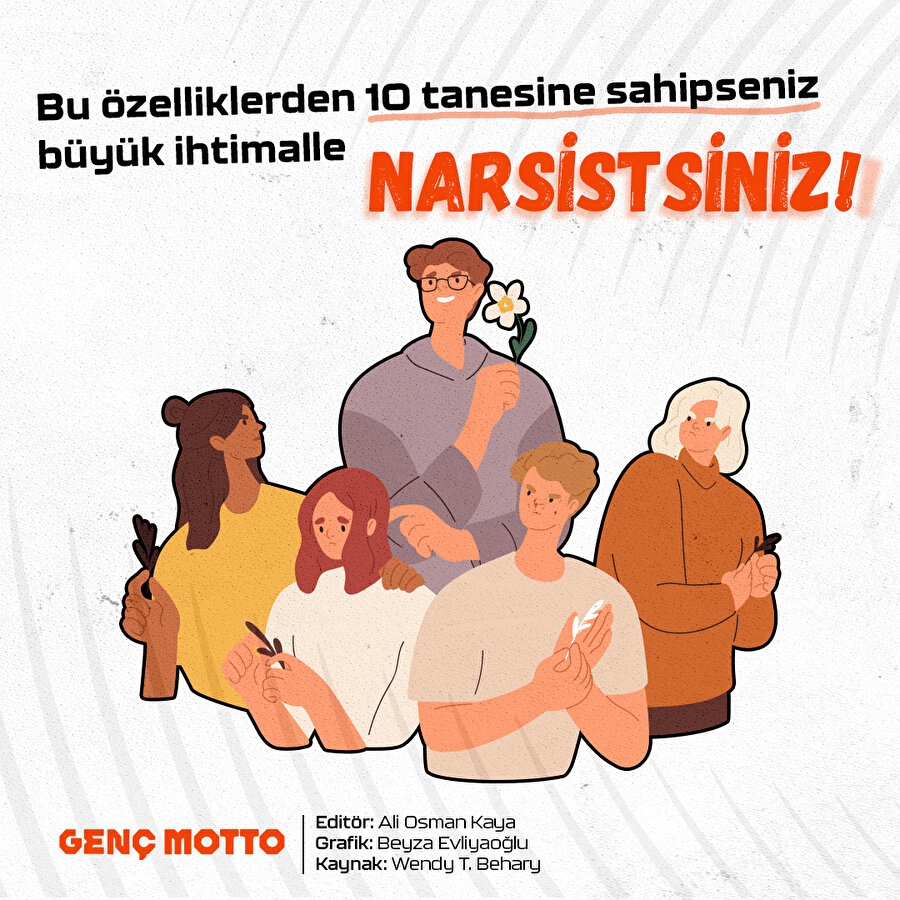 Bu özelliklerden 10 tanesine sahipseniz büyük ihtimalle narsistsiniz