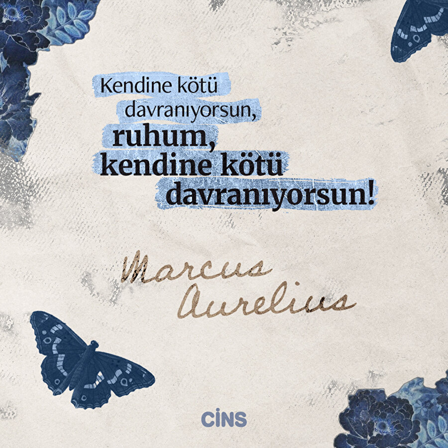 Kendine kötü davranma ruhum!