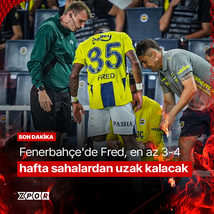 Fred, en az 3-4 hafta sahalardan uzak kalacak.